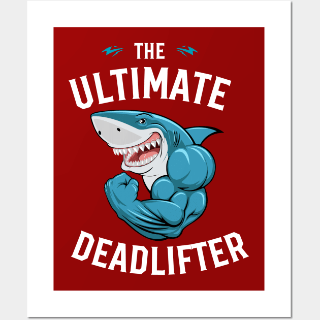 The Ultimate Deadlifter, Funny Workout Outfit, Sarcastic Shirt Wall Art by SailorDesign